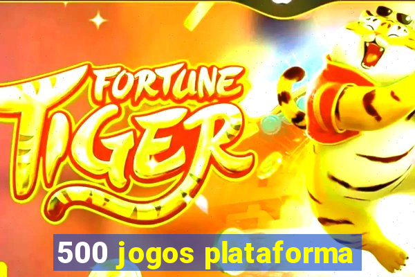 500 jogos plataforma